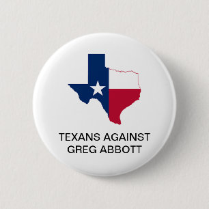 Badge Rond 5 Cm TEXANS CONTRE GREG ABBOTT GOVERNOR Button