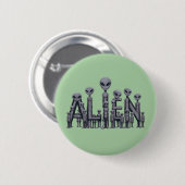 Badge Rond 5 Cm Texte Alien (Devant & derrière)