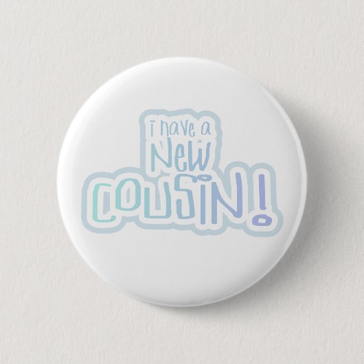 Badge Rond 5 Cm Texte bleu j'ai un nouveau cousin (Devant)