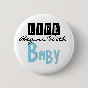 Badge Rond 5 Cm Texte Bleu/Noir La Vie Commence Avec Bébé