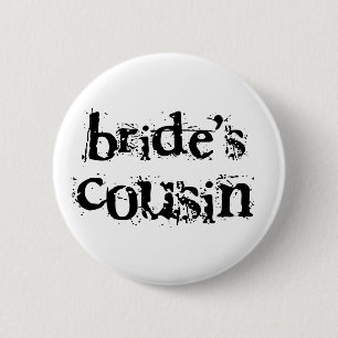 Badge Rond 5 Cm Texte de noir de la cousine de la jeune mariée