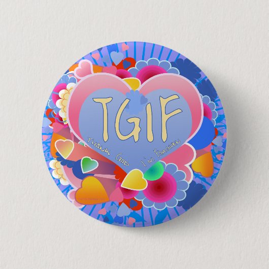 BADGE ROND 5 CM TGIF (Devant)