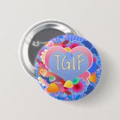 BADGE ROND 5 CM TGIF (Devant & derrière)