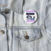 Badge Rond 5 Cm TGIF Hakuna Matata mains off Boo Drôle Visage (En situation)