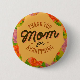 Badge Rond 5 Cm Thank You Mom for Everything Mother's Day Greeting