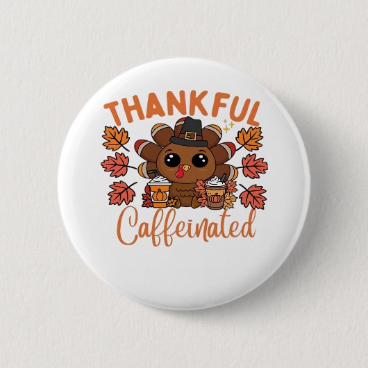 Badge Rond 5 Cm Thankful Et Caffeiné Drôle Thanksgiving Café (Devant)
