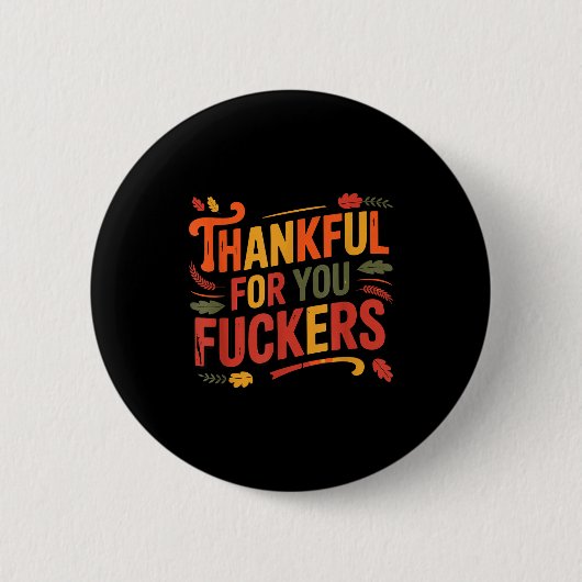 Badge Rond 5 Cm Thankful For You Forers Funny Thanksgiving Friends (Devant)