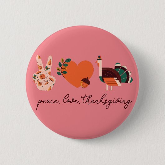 Badge Rond 5 Cm Thanksgiving Day Citation, Love Peace Thanksgiving (Devant)