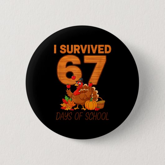 Badge Rond 5 Cm Thanksgiving I Survived 67 Days Of School Teacher (Devant)