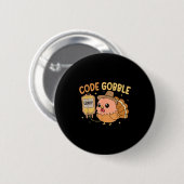 Badge Rond 5 Cm Thanksgiving Nurse Code Gobble Funny Rn Cna Medica (Devant & derrière)