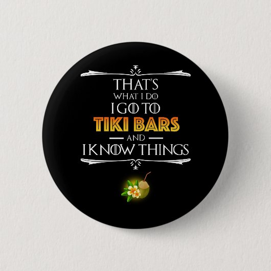 Badge Rond 5 Cm That's What I Do - I Go To Tiki Bars (Devant)