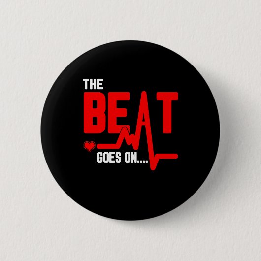 Badge Rond 5 Cm The Beat Goes On Heart Surgery Survivor Heartbeat (Devant)