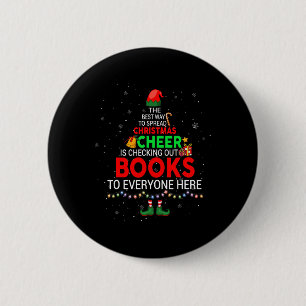 Badge Rond 5 Cm The Best Way To Spread Christmas Cheer Is Checking