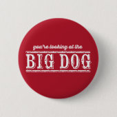 Badge Rond 5 Cm The Big Dog Pinback Button (Devant)