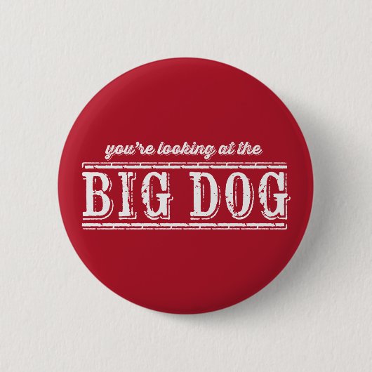 Badge Rond 5 Cm The Big Dog Pinback Button (Devant)