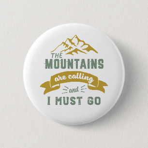 Badge Rond 5 Cm The Mountains Are Calling and I Must Go Vintage