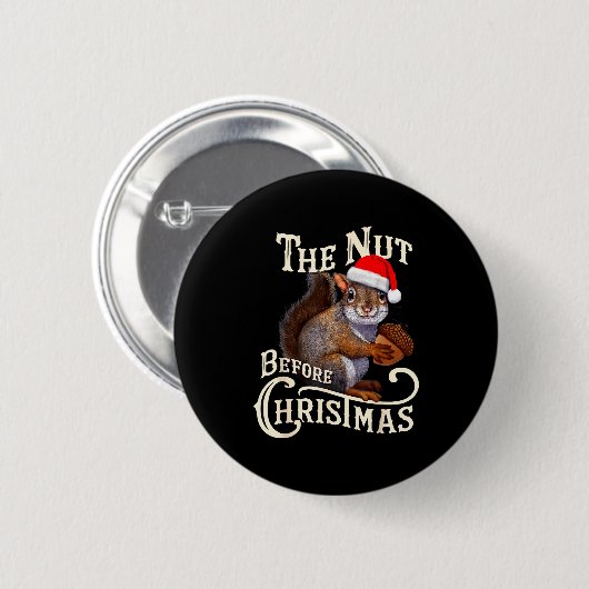 Badge Rond 5 Cm The Nut Before Christmas Squirrel Funny (Devant & derrière)