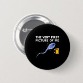 Badge Rond 5 Cm The Very First Cture Of Me Funny Sperm Holding Bee (Devant & derrière)