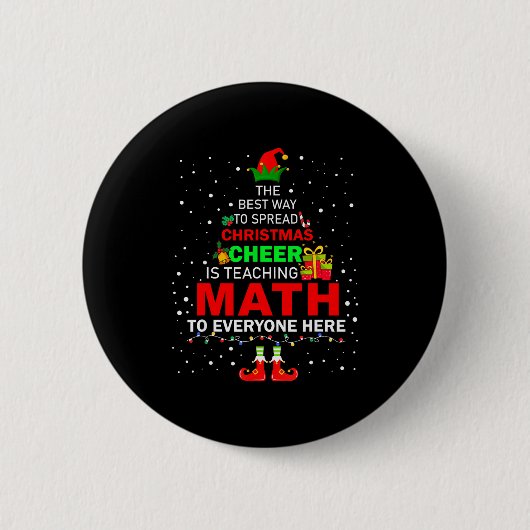Badge Rond 5 Cm The Way To Spread Christmas Cheer Is Teaching Math (Devant)