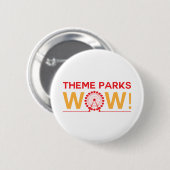 Badge Rond 5 Cm Theme Parks Wow ! Bouton Wow ! (Devant & derrière)