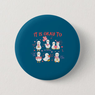 Badge Rond 5 Cm Thérapeute de santé mentale Okay Oie