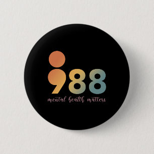 Badge Rond 5 Cm Thérapie en santé mentale 988 Conseiller en semi-o