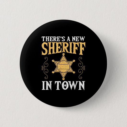 Badge Rond 5 Cm There's A New Sheriff In Town Deputy Sheriff Lice (Devant)