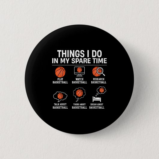 Badge Rond 5 Cm Things I Do In My Spare Time - Basketball Player L (Devant)