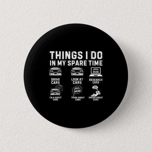 Badge Rond 5 Cm Things I Do In My Spare Time Funny Car Enthusiast  (Devant)