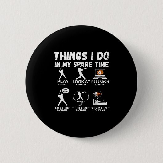 Badge Rond 5 Cm Things I Do Spare Time Baseball Funny Player Men W (Devant)