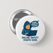 Badge Rond 5 Cm Think Before You Click - Online Safety Awareness (Devant & derrière)