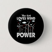 Badge Rond 5 Cm This Boy Loves Wind Wer, Windmill Turbine Technici (Devant)