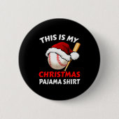 Badge Rond 5 Cm This Is My Christmas Pajama Shirt _ Funny Baseball (Devant)