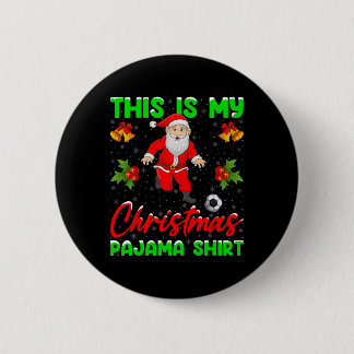 Badge Rond 5 Cm This Is My Christmas Pajamas Santa Playing Soccer