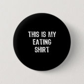 Badge Rond 5 Cm This Is My Eating Funny Foodie Gift Christmas (Devant)