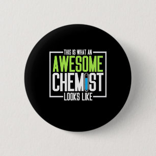 Badge Rond 5 Cm This Is What An Awesome Chemist Looks Like