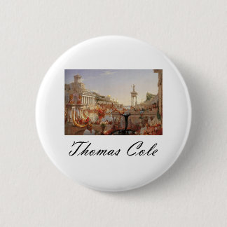 Badge Rond 5 Cm Thomas Cole le cours de la consommation d'empire