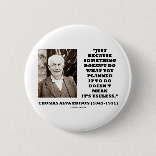 Badge Rond 5 Cm Thomas Edison ne veut pas dire sa citation inutile (Devant)
