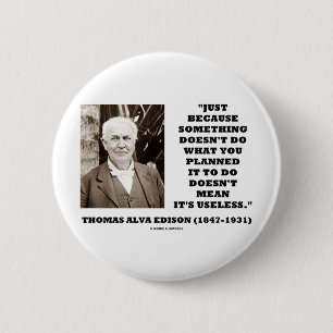 Badge Rond 5 Cm Thomas Edison ne veut pas dire sa citation inutile