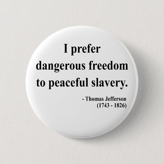 Badge Rond 5 Cm Thomas Jefferson Citation 9a (Devant)