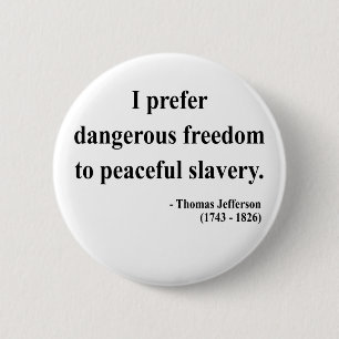 Badge Rond 5 Cm Thomas Jefferson Citation 9a