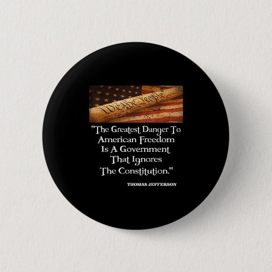 Badge Rond 5 Cm Thomas Jefferson Le Plus Grand Danger Pour La Libe (Devant)
