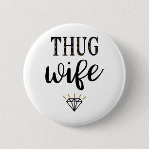 Badge Rond 5 Cm Thug Wife Diamond