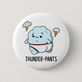Badge Rond 5 Cm Thunderpants Funky Cloud Sous-vêtements Pun (Devant)
