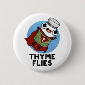 Badge Rond 5 Cm Thyme mouches drôle Herbe Pun (Devant)