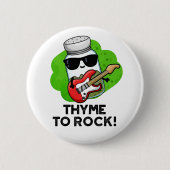 Badge Rond 5 Cm Thyme Pour Rocher Funky Herb Pun (Devant)