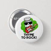 Badge Rond 5 Cm Thyme Pour Rocher Funky Herb Pun (Devant & derrière)