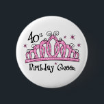 Badge Rond 5 Cm Tiara 40th Birthday Queen LT<br><div class="desc">The queen is FORTY! And she should be royally attired on this milestone birthday with one of our T-shirts or apparel featuring a pink tiara covered in jewels. Text says 40TH BIRTHDAY QUEEN. Great 40th birthday gift for her highness. Also available on tote bags, caps, mugs, postage stamps, custom invitations,...</div>