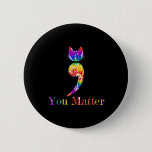 Badge Rond 5 Cm Tie-dye You Sensibilisation à la prévention du sui