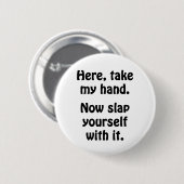 Badge Rond 5 Cm Tiens, Prends Ma Main (Devant & derrière)